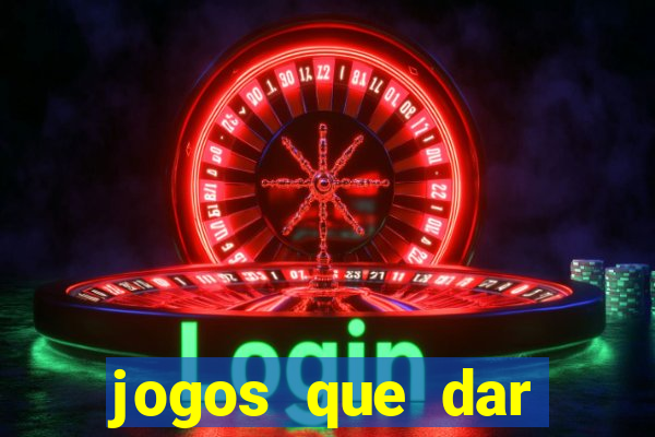 jogos que dar dinheiro de verdade